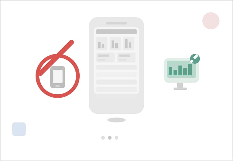 A phone crossed out beside a desktop-only dashboard