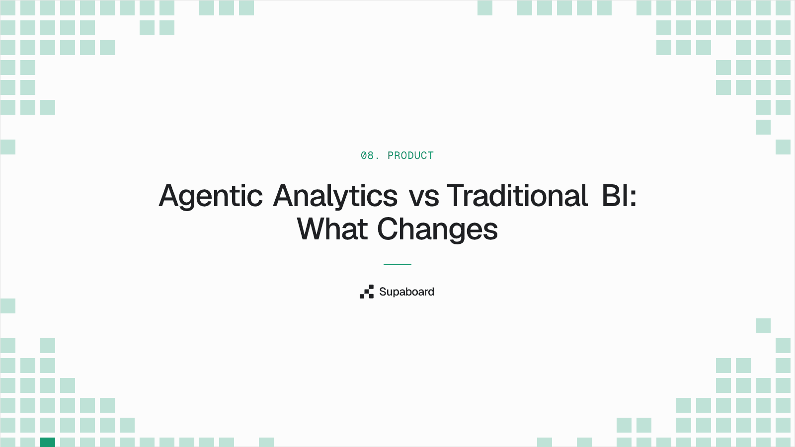 "Agentic Analytics vs Traditional BI: What Changes" — Supaboard blog cover