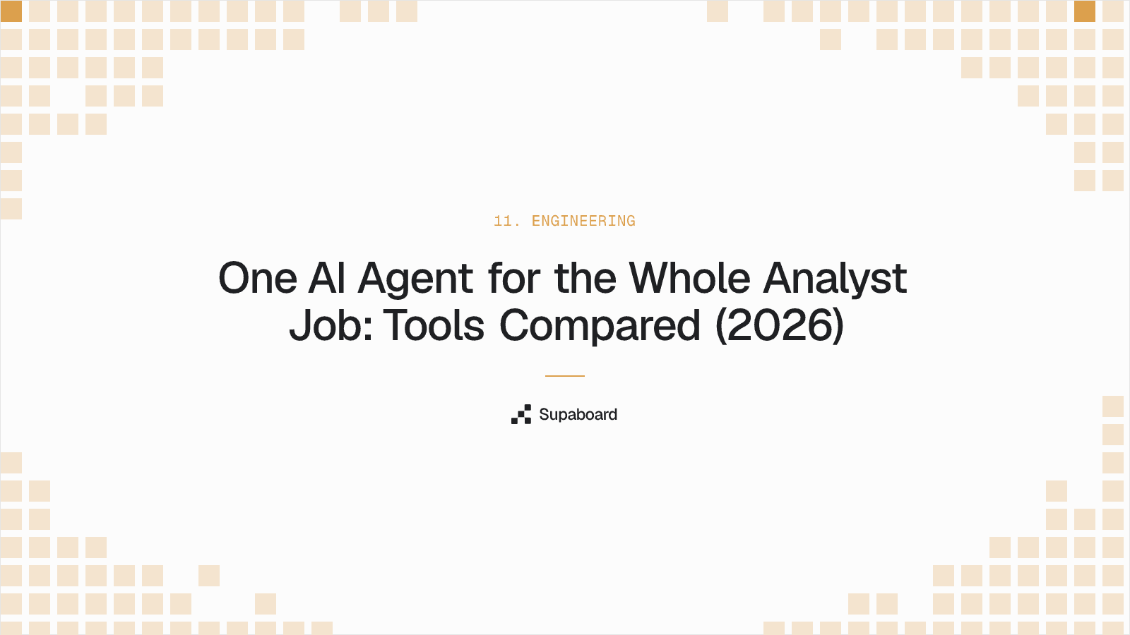 "One AI Agent for the Whole Analyst Job: Tools Compared (2026)" — Supaboard blog cover