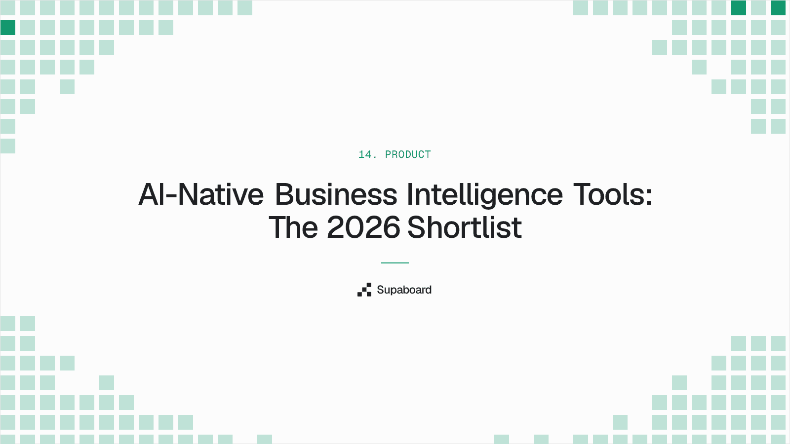 "AI-Native Business Intelligence Tools: The 2026 Shortlist" — Supaboard blog cover