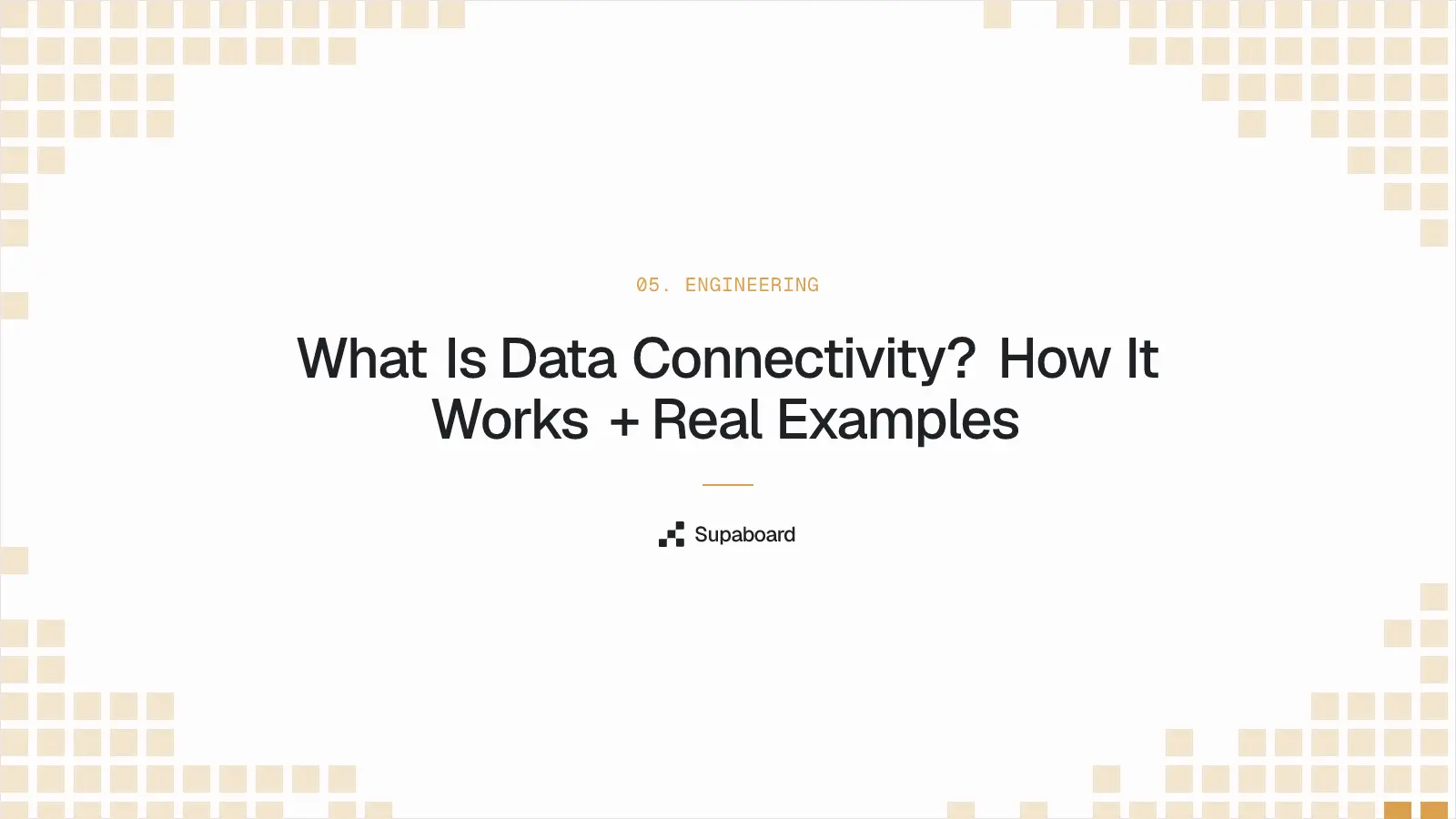 "What Is Data Connectivity? How It Works + Real Examples" — Supaboard blog cover