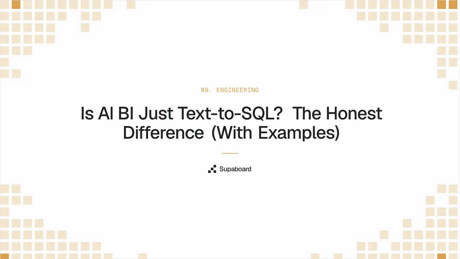 "Is AI BI Just Text-to-SQL? The Honest Difference (With Examples)" — Supaboard blog cover