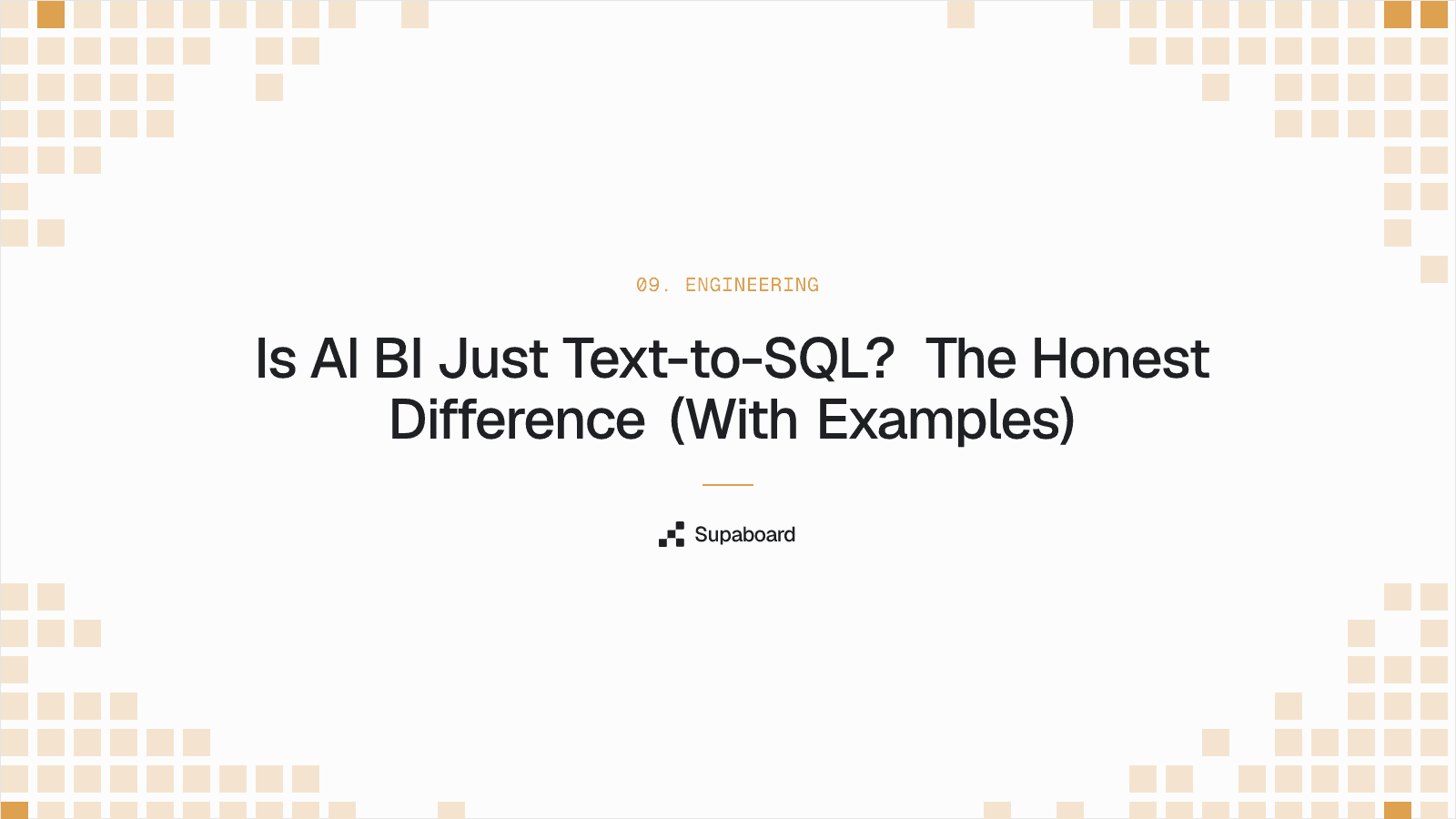 "Is AI BI Just Text-to-SQL? The Honest Difference (With Examples)" — Supaboard blog cover