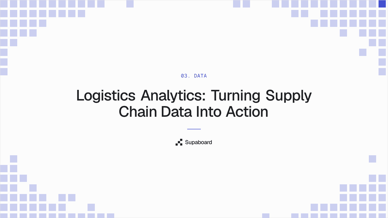 "Logistics Analytics: Turning Supply Chain Data Into Action" — Supaboard blog cover