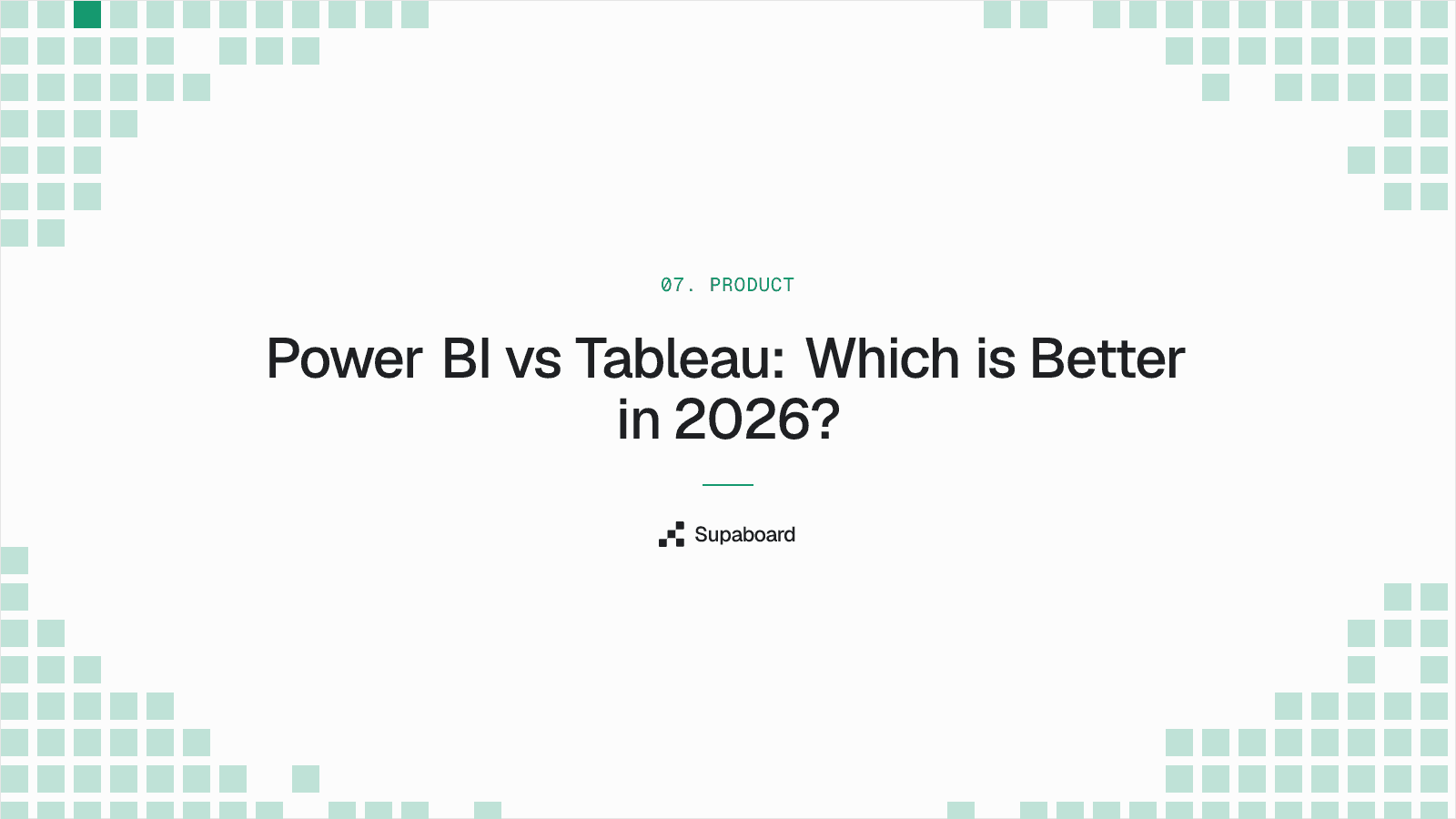 "Power BI vs Tableau: Which is Better in 2026?" — Supaboard blog cover