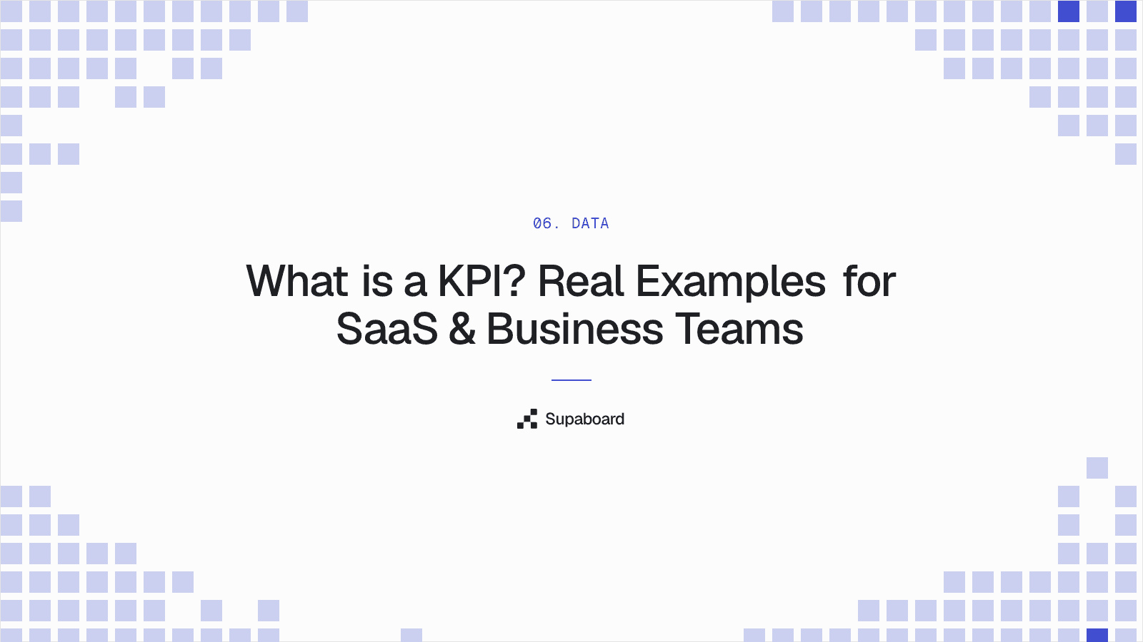 "What is a KPI? Real Examples for SaaS & Business Teams" — Supaboard blog cover