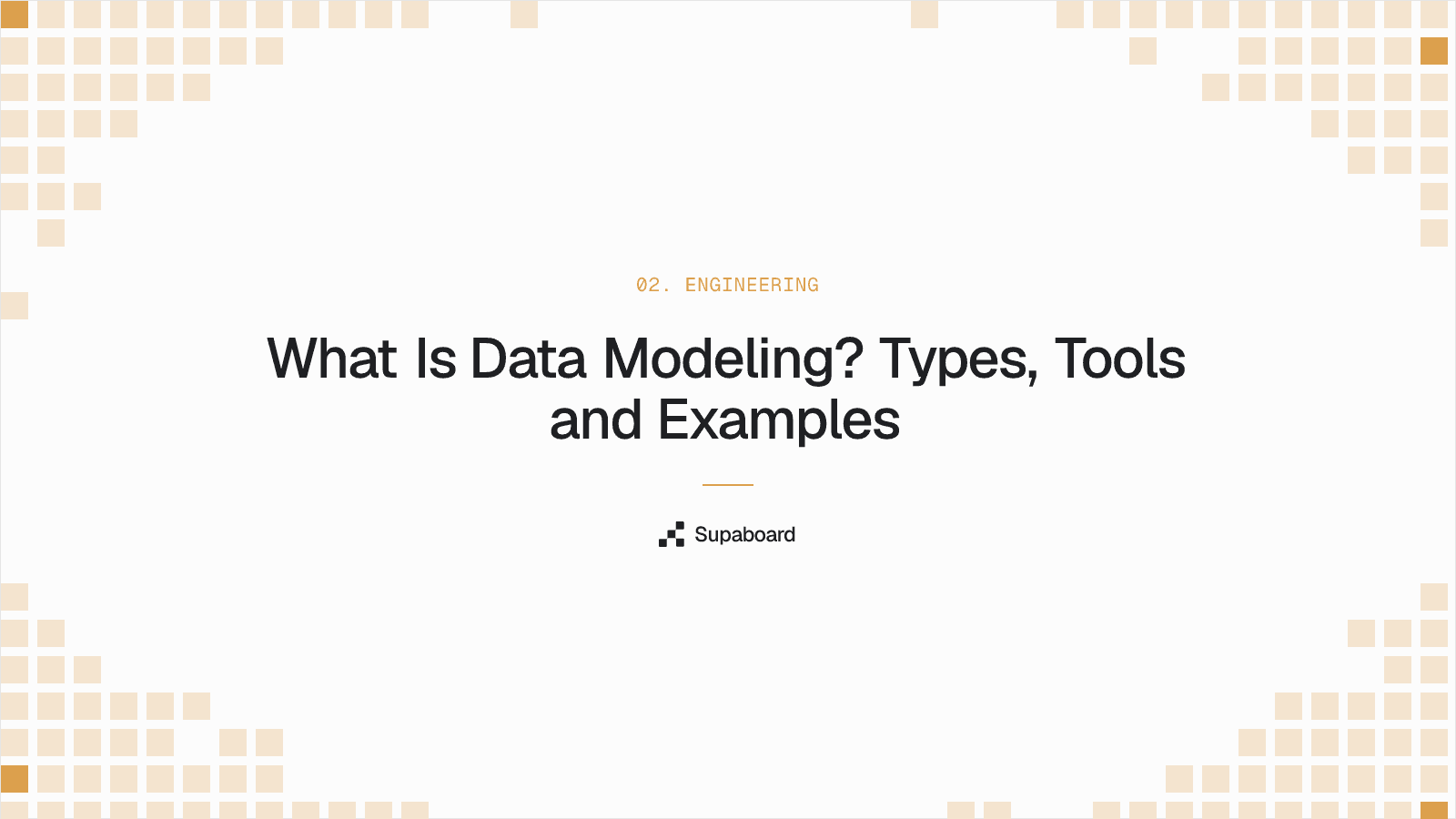"What Is Data Modeling? Types, Tools and Examples" — Supaboard blog cover