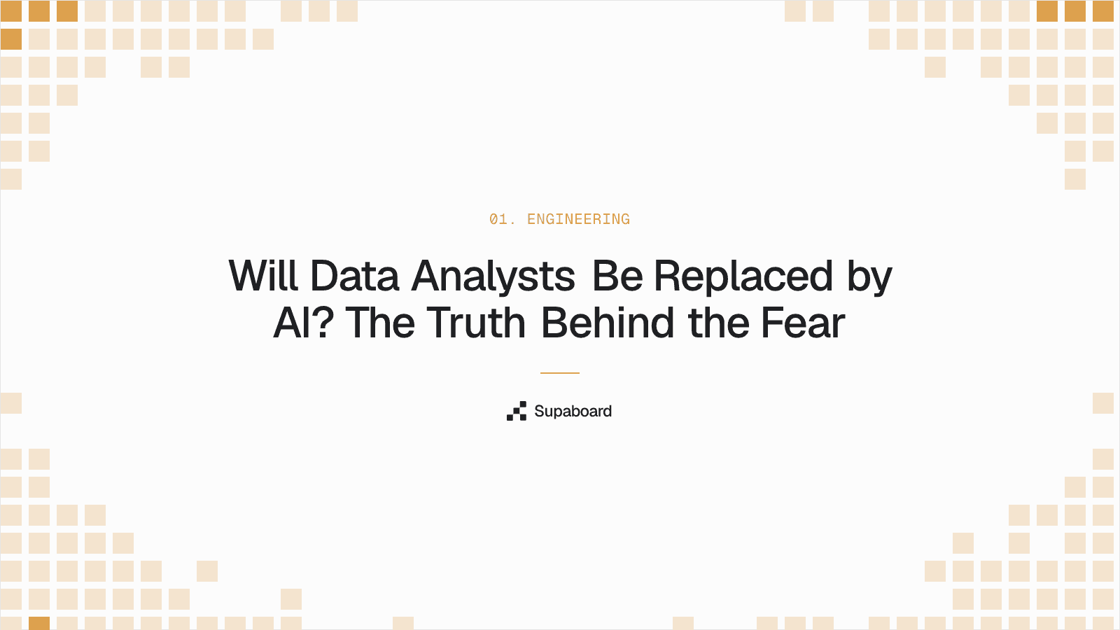"Will Data Analysts Be Replaced by AI? The Truth Behind the Fear" — Supaboard blog cover
